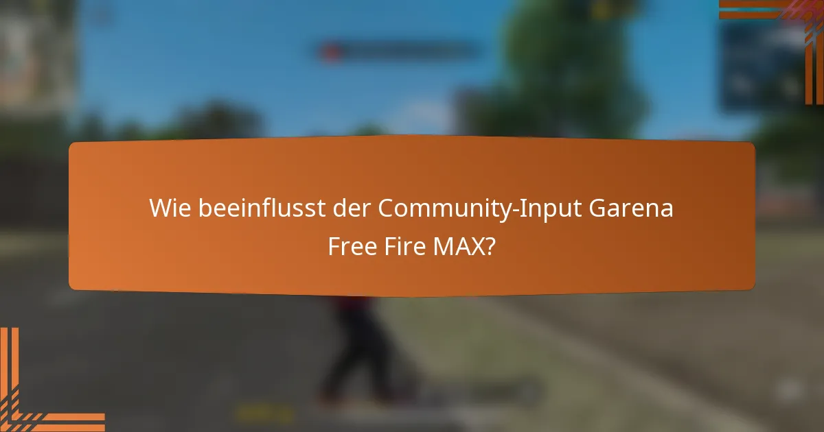 Wie beeinflusst der Community-Input Garena Free Fire MAX?