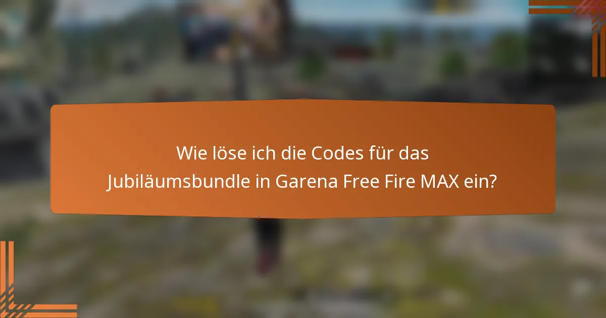 Wie löse ich die Codes für das Jubiläumsbundle in Garena Free Fire MAX ein?
