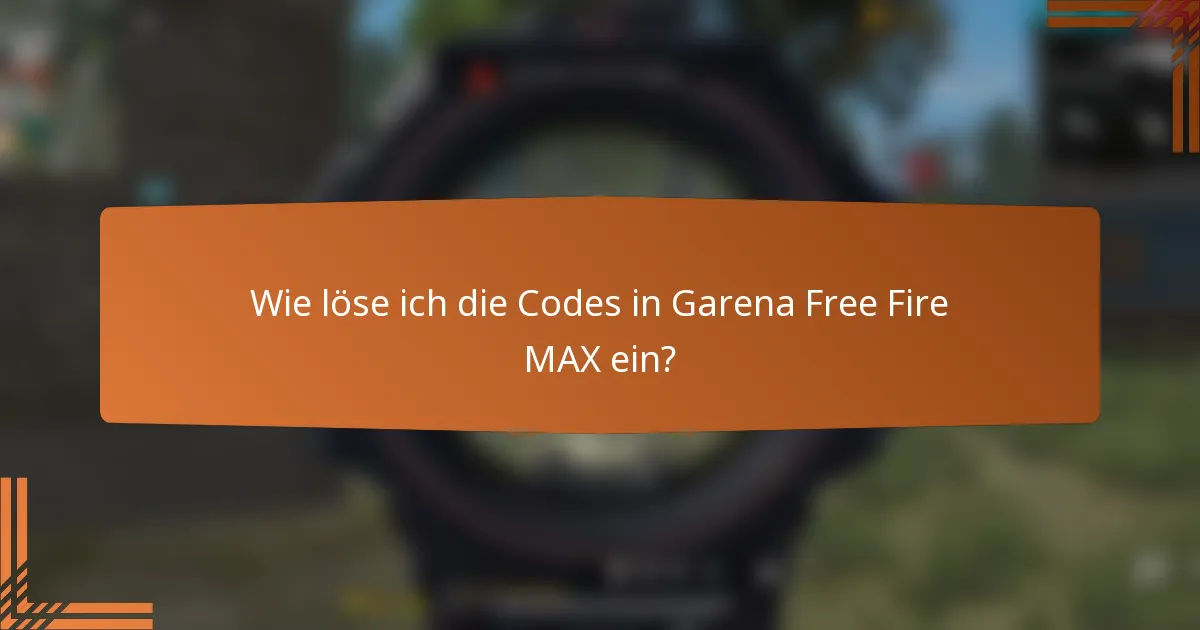 Wie löse ich die Codes in Garena Free Fire MAX ein?